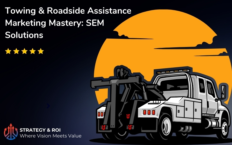 Towing & Roadside Marketing